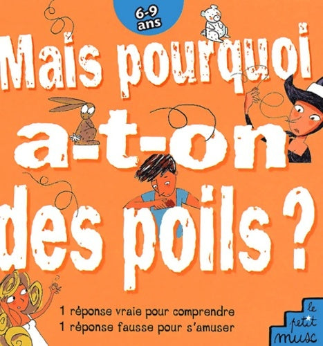 Livrenpoche : Mais pourquoi a-t-on des poils ? - Jean-Michel Billioud - Livre