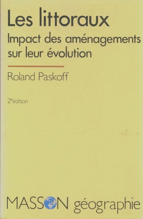 Livrenpoche : Les littoraux : Impact des aménagements sur leur évolution - Roland Paskoff - Livre