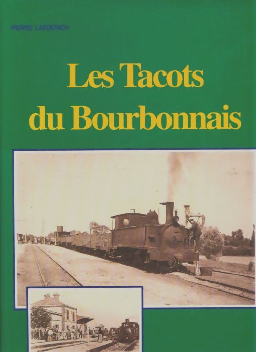 Livrenpoche : Les tacots du bourbonnais - Pierre Laederich - Livre