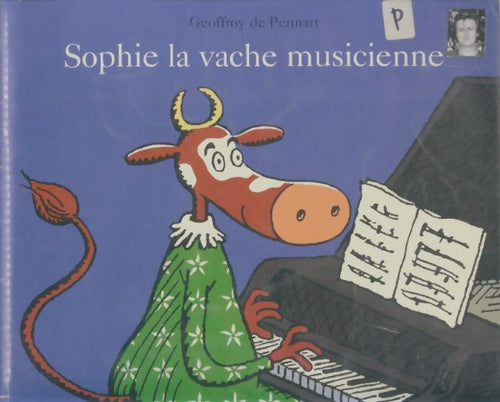 Livrenpoche : Sophie la vache musicienne - Geoffroy De Pennart - Livre