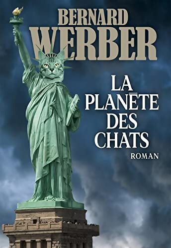Livrenpoche : La planète des chats - Bernard Werber - Livre
