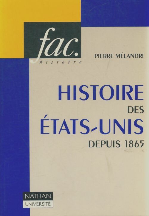Livrenpoche : Histoire des Etats-Unis depuis 1865 - Pierre Mélandri - Livre