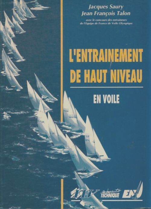 Livrenpoche : L'entrainement de haut niveau en voile - Jacques Saury - Livre