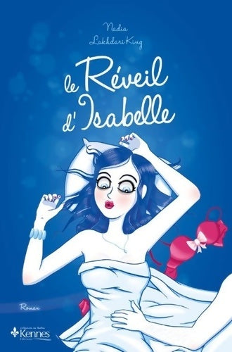 Livrenpoche : Le réveil d'Isabelle - Nadia Lakhdari King - Livre