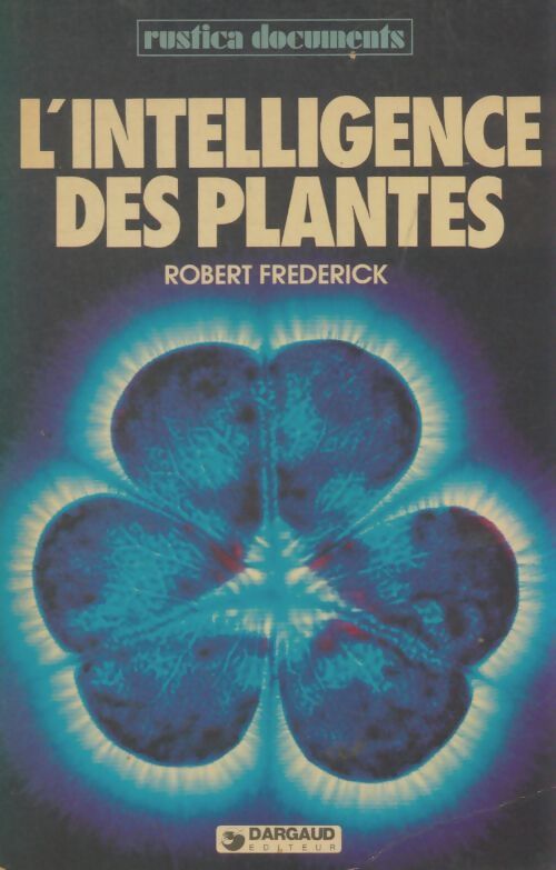 Livrenpoche : L'intelligence des plantes - Robert Frederick - Livre
