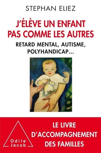 Livrenpoche : J'élève un enfant pas comme les autres - Stephan Eliez - Livre