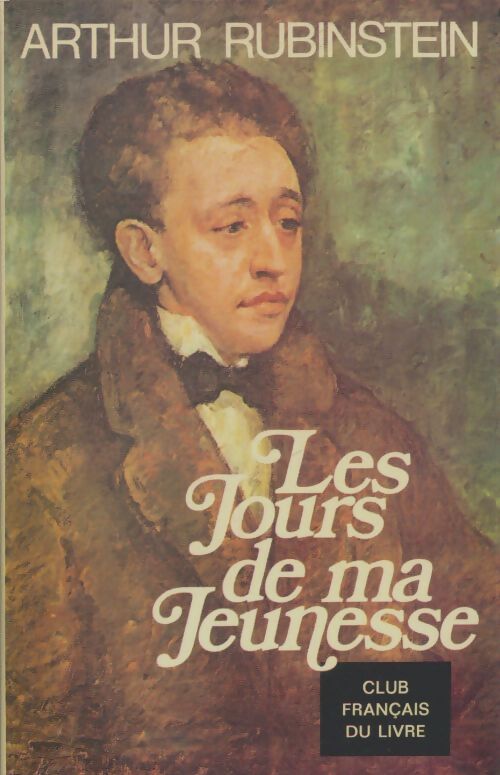 Livrenpoche : Les jours de ma jeunesse - Arthur Rubistein - Livre