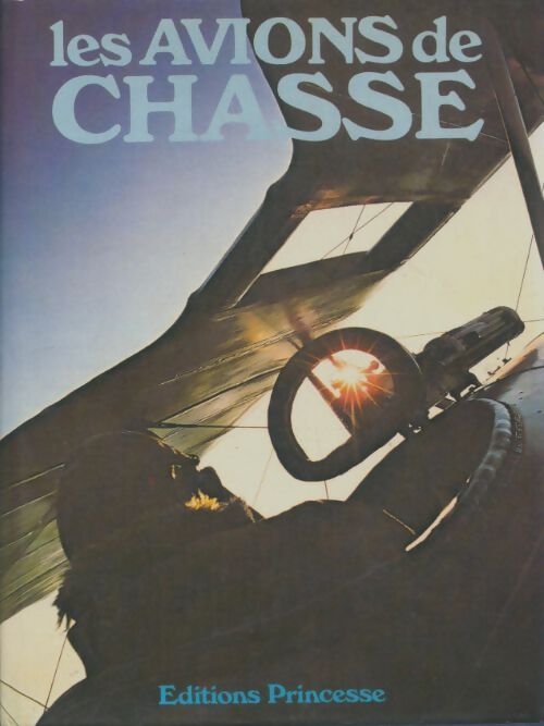 Livrenpoche : Les avions de chasse - Bill Gunston - Livre