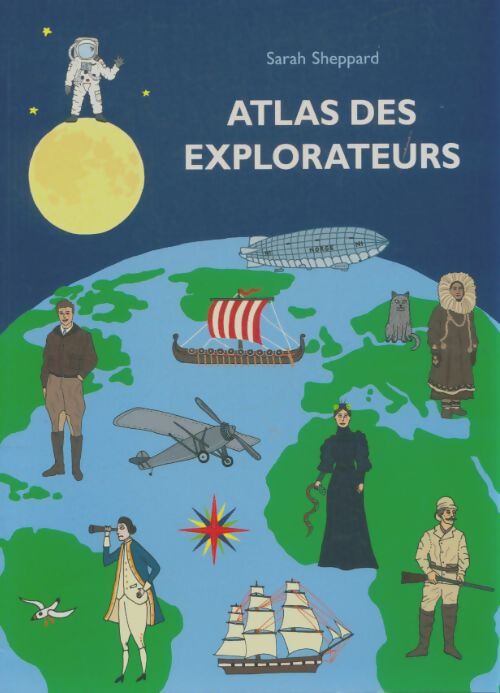 Livrenpoche : Atlas des explorateurs - Sarah Sheppard - Livre