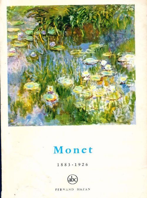 Livrenpoche : Monet Tome II : 1883-1926 - Jean Leymarie - Livre