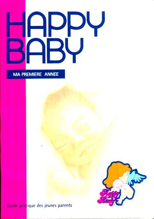 Livrenpoche : Happy baby. Ma première année - Collectif - Livre