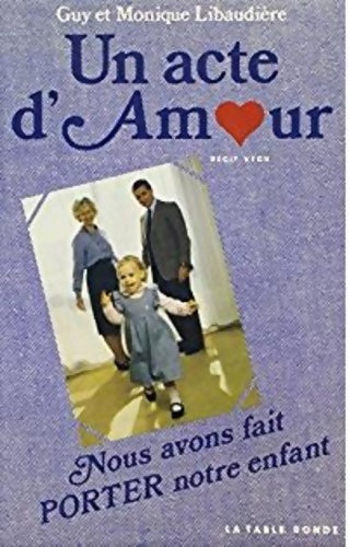 Livrenpoche : Un acte d'amour - Monique Libaudière - Livre