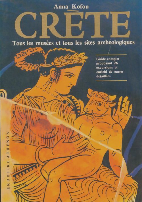 Livrenpoche : Crète. Tous les musées et sites archéologiques - Anna Kofou - Livre