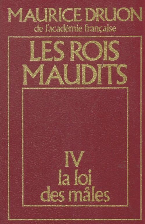Livrenpoche : Les rois maudits Tome IV : La loi des mâles - Maurice Druon - Livre