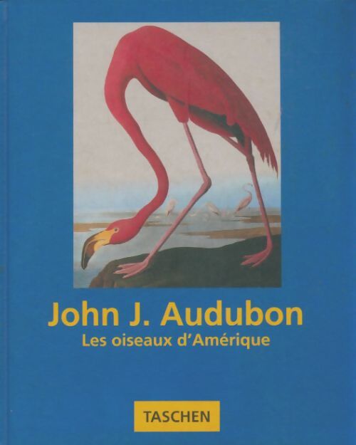 Livrenpoche : John James Audubon : Les oiseaux d'Amérique - Helgard Reichholf-Riehm - Livre