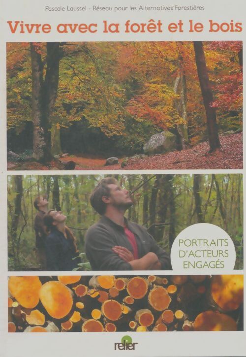 Livrenpoche : Vivre avec la forêt et le bois - Pascale Laussel - Livre