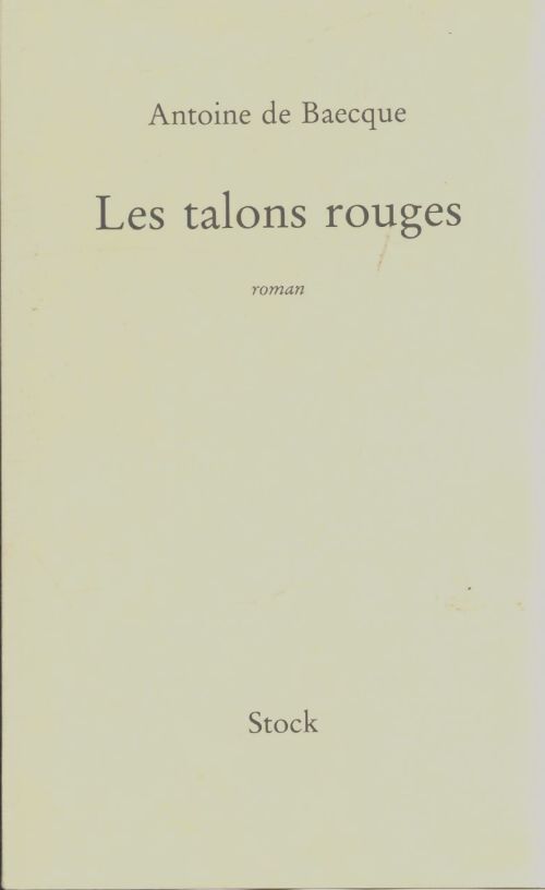 Livrenpoche : Les talons rouges - Antoine De Baecque - Livre