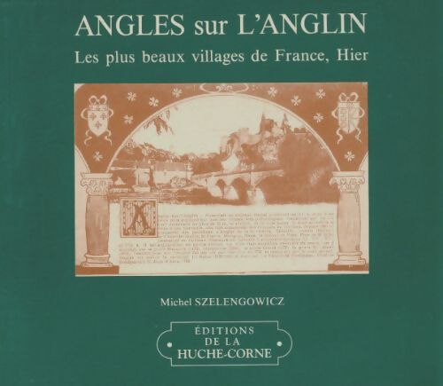 Livrenpoche : Angles sur l'Anglin - Michel Szelengowicz - Livre