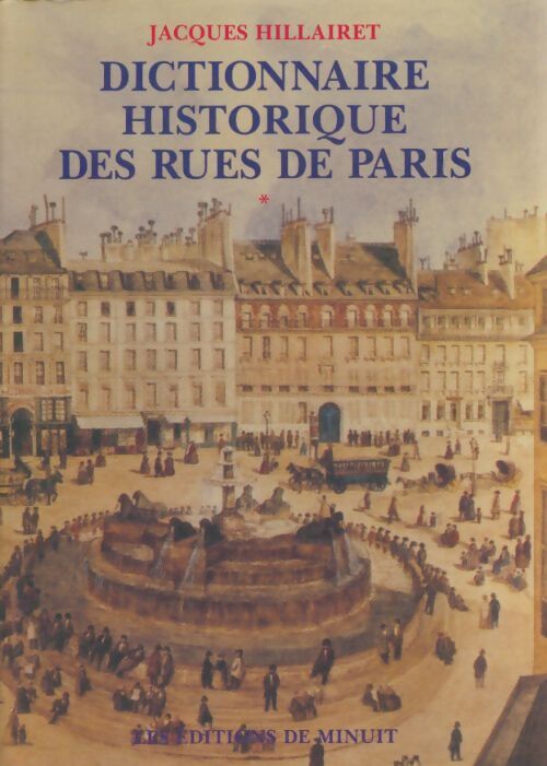 Livrenpoche : Dictionnaire historique des rues de Paris Tome I - Jacques Hillairet - Livre