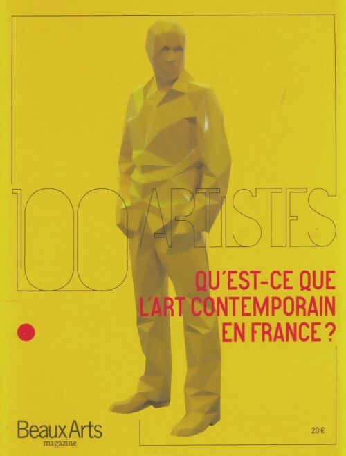 Livrenpoche : 100 artistes qu'est-ce que l'art contemporain en France? - Collectif - Livre