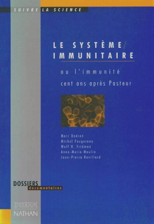 Livrenpoche : Le système immunitaire ou l'immunité cent ans après Pasteur - Collectif - Livre