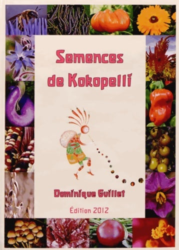 Livrenpoche : Semences de kokopelli 2012 - Dominique Guillet - Livre