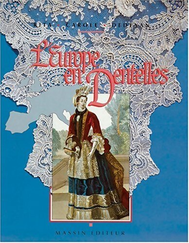 Livrenpoche : L'Europe en dentelles - Rita-Carole Dedeyan - Livre