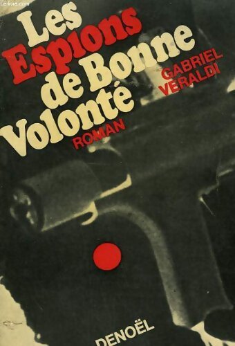 Livrenpoche : Les espions de bonne volonté - Gabriel Veraldi - Livre