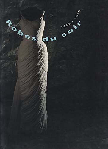 Livrenpoche : Robes du soir 1850-1990 - Collectif - Livre