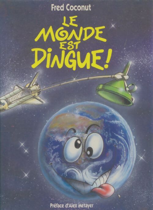 Livrenpoche : Le monde est dingue - Fred Coconut - Livre