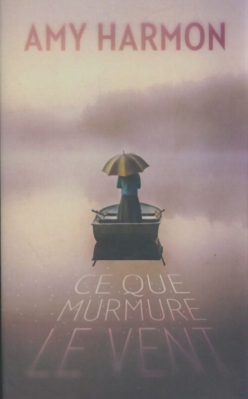 Livrenpoche : Ce que murmure le vent - Amy Harmon - Livre