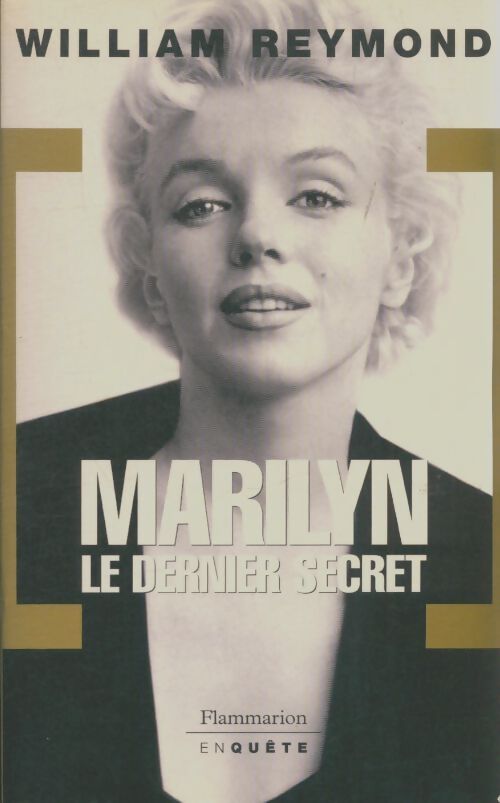 Livrenpoche : Marilyn. Le dernier secret - William Reymond - Livre