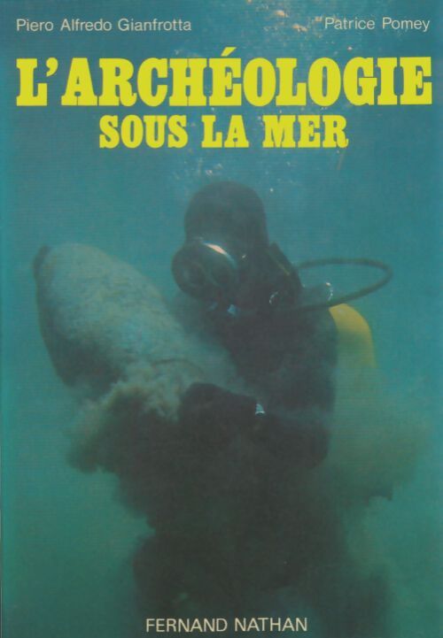 Livrenpoche : L'archéologie sous la mer - Piero Alfredo Gianfrotta - Livre