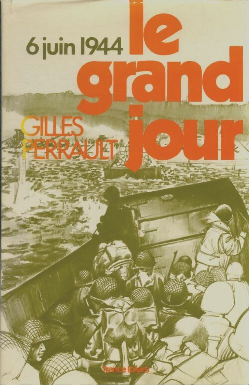 Livrenpoche : Le grand jour. 6 Juin 1944 - Gilles Perrault - Livre