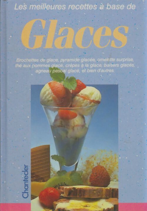 Livrenpoche : Les meilleures recettes à base de glaces - Collectif - Livre
