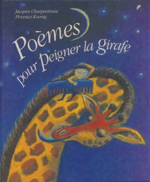 Livrenpoche : Poèmes pour peigner la girafe - Jacques Charpentreau - Livre