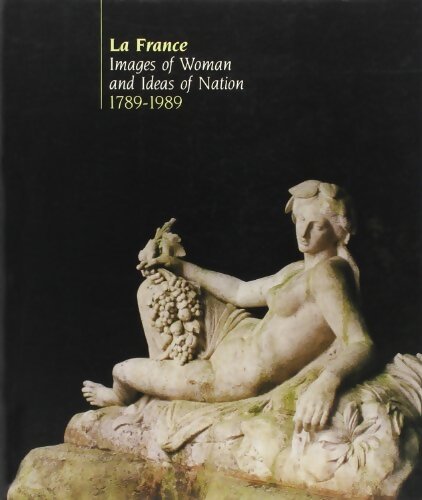 Livrenpoche : La france images of woman and ideas of nation 1789-1989  - Collectif - Livre