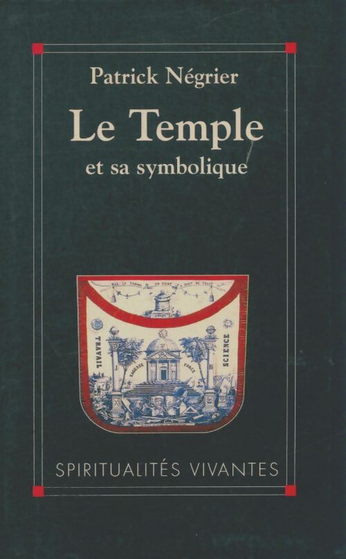Livrenpoche : Le temple et sa symbolique - Patrick Négrier - Livre