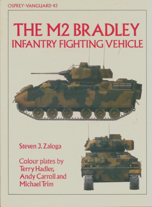 Livrenpoche : M2 bradley infantry fighting vehicle - Steven J. Zaloga - Livre