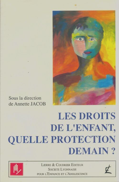 Livrenpoche : Les droits de l'enfant, quelle protection demain? - Annette Jacob - Livre