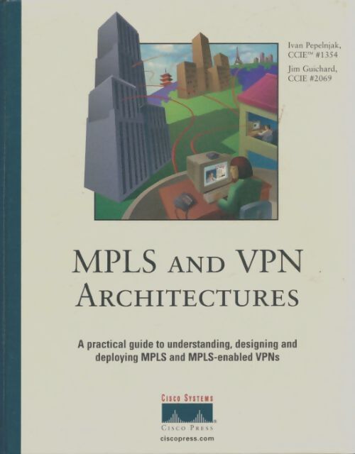 Livrenpoche : Mpls and vpn architectures - Ivan Pepelnjak - Livre