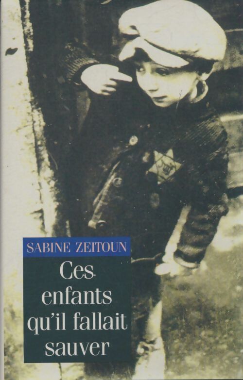 Livrenpoche : Ces enfants qu'il fallait sauver - Sabine Zeitoun - Livre