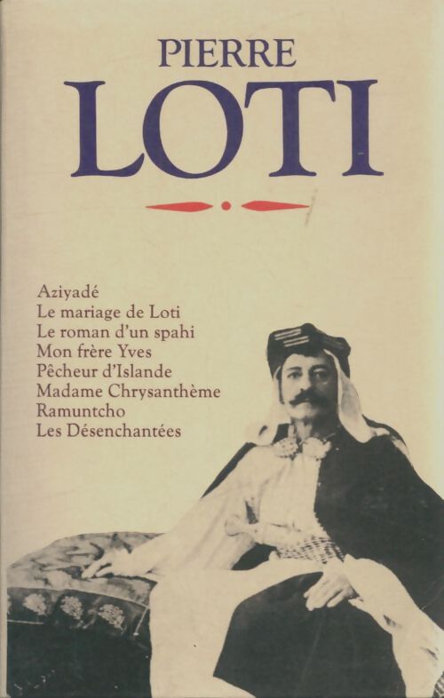 Livrenpoche : Pierre Loti romans - Pierre Loti - Livre