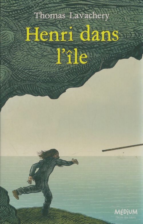 Livrenpoche : Henri dans l'île - Thomas Lavachery - Livre