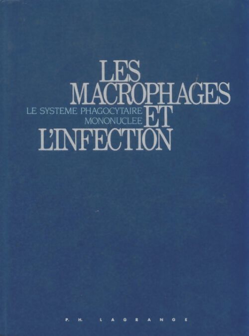 Livrenpoche : Les macrophages et l'infection - P.H Lagrange - Livre