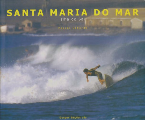 Livrenpoche : Santa Maria do mar - Pascal Laborde - Livre