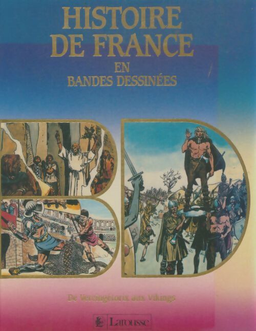 Livrenpoche : Histoire de france Tome I : De Vercingétorix aux Vikings - Victor Mora - Livre