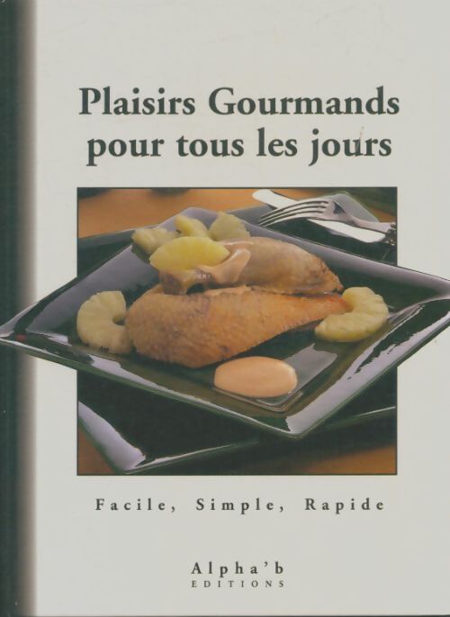 Livrenpoche : Plaisirs gourmands pour tous les jours - Collectif - Livre
