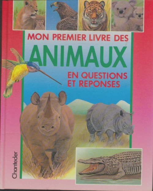 Livrenpoche : Mon premier livre des animaux en questions et réponses - Collectif - Livre
