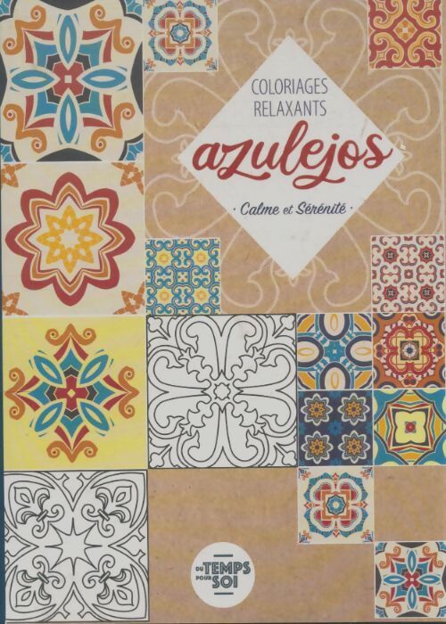 Livrenpoche : Azulejos : Coloriages relaxants - Xxx - Livre